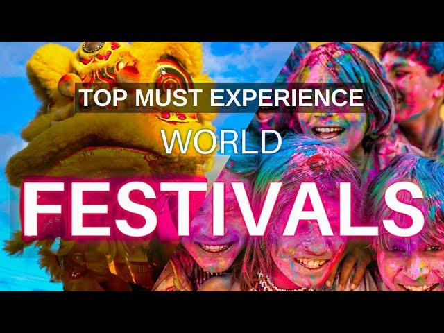 Top 10 Best Cultural Festivals Of The World That You MUST Experience! [Travel Video]