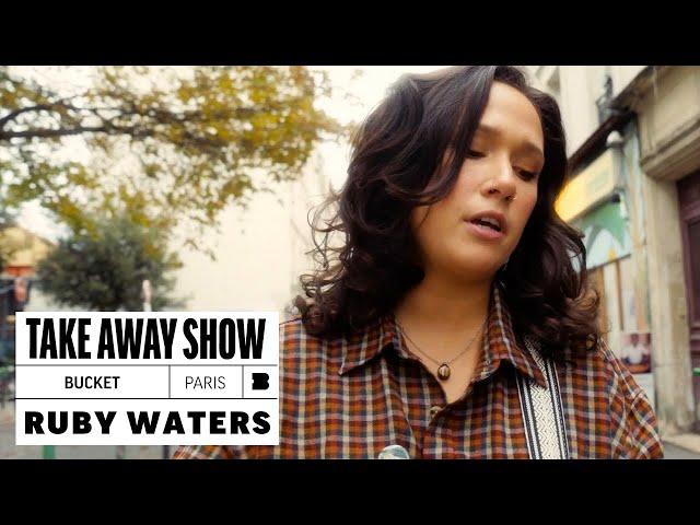Ruby Waters - Bucket | A Take Away Show
