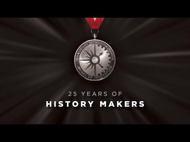 25 Years of History Makers | Senator John Heinz History Center