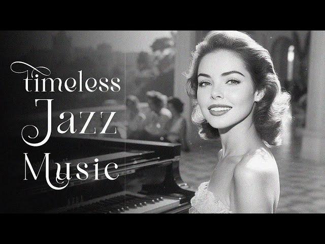 Timeless Jazz Music  Old Jazz Music Relaxing Vibes 