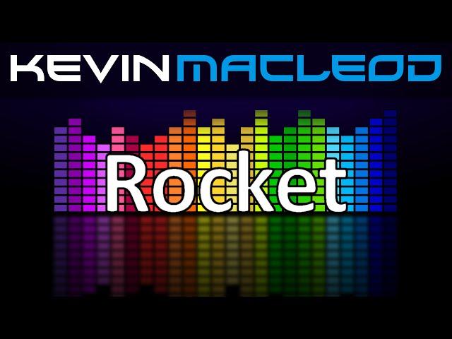 Kevin MacLeod: Rocket