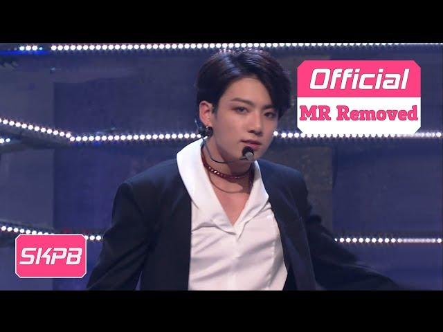 [MR Removed] BTS (방탄소년단) - FAKE LOVE_180531 (N)