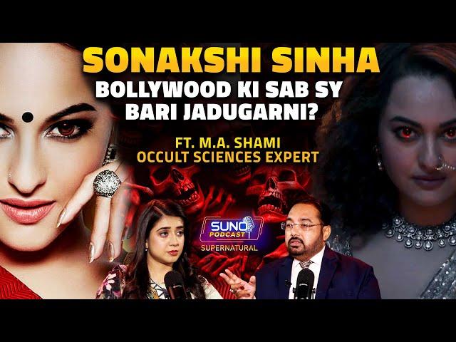 Untold Realities of Black Magic In Bollywood | Sonakshi Sinha Sab Sy Bari Jadugarni? | Ft. M.A Shami