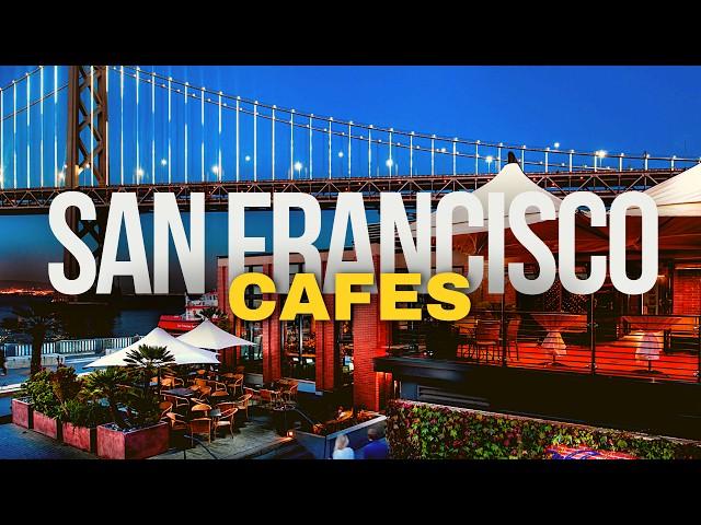 10 Best Cafes & Restaurants in SAN FRANCISCO in 2025