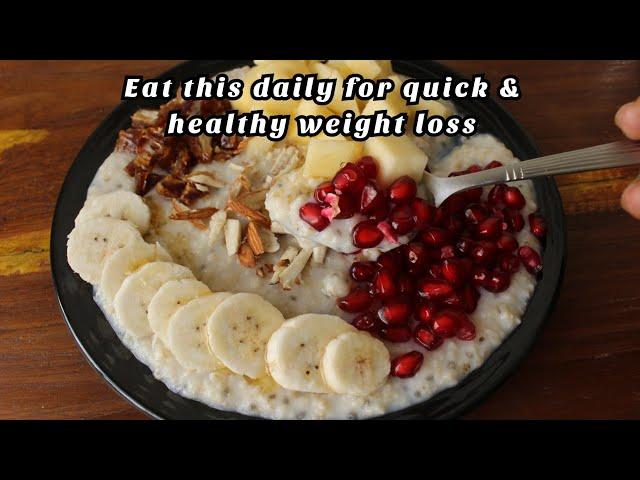 Eat this daily to lose weight quickly | Breakfast recipe for weight loss | Healthy breakfast | Oats