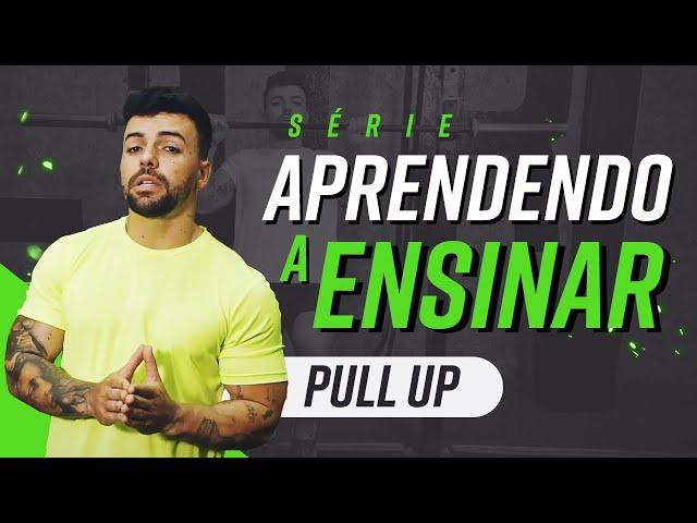 Ganhar Força para no Pull Up | Aprendendo a Ensinar