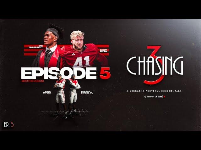 Nebraska Football's "Chasing 3" | Ep.5 - Brotherhood