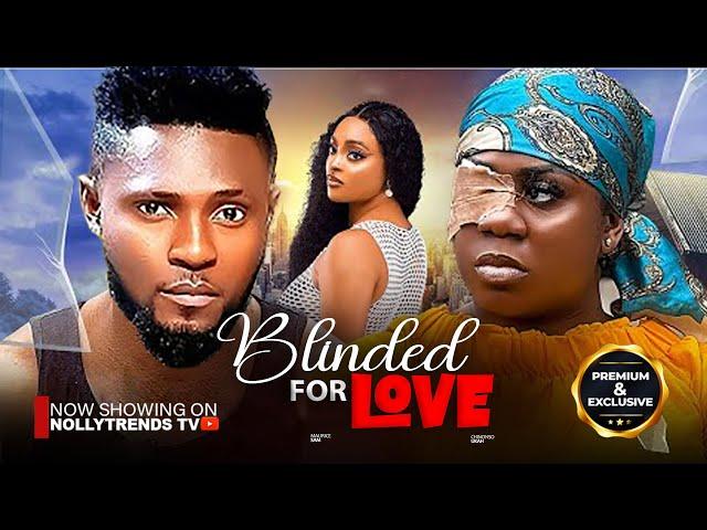 Blinded For Love  (New Movie)  -  Maurice Sam, Nons Miraj  - Nigerian Movies 2024 Latest Full Movies