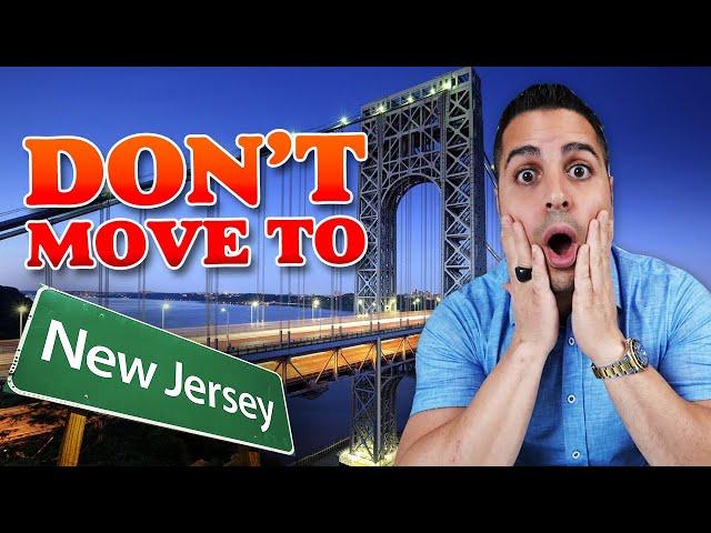 Don't Move To New Jersey - 10 Facts You Must know Before Moving Here