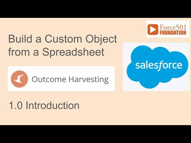 Build a Custom Object from a Spreadsheet for Outcome Harvesting using Salesforce Object Creator