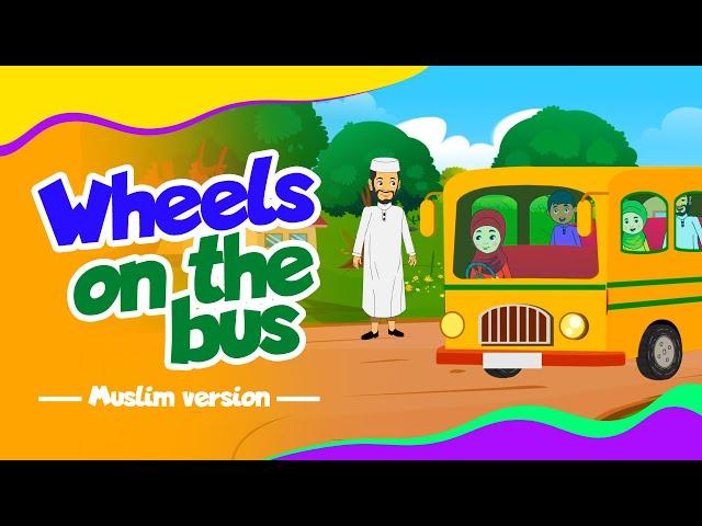 Wheels on the Bus Muslim Version I Muslim Nursery Rhyme Songs