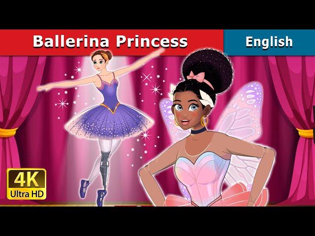 Ballerina Princess story | Stories for Teenagers | @EnglishFairyTales