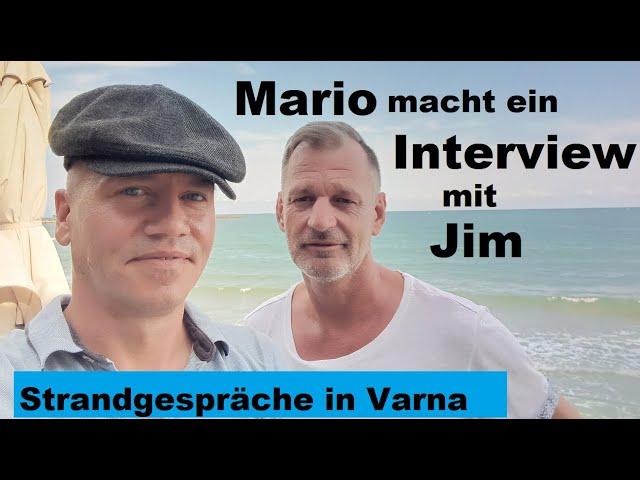 Mario interviewt Jim | Strandgespräche in Varna, Bulgarien