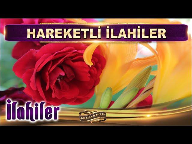 En güzel hareketli İlahiler  / Sedat Uçan & Abdurrahman Önül'den seçme İlahiler