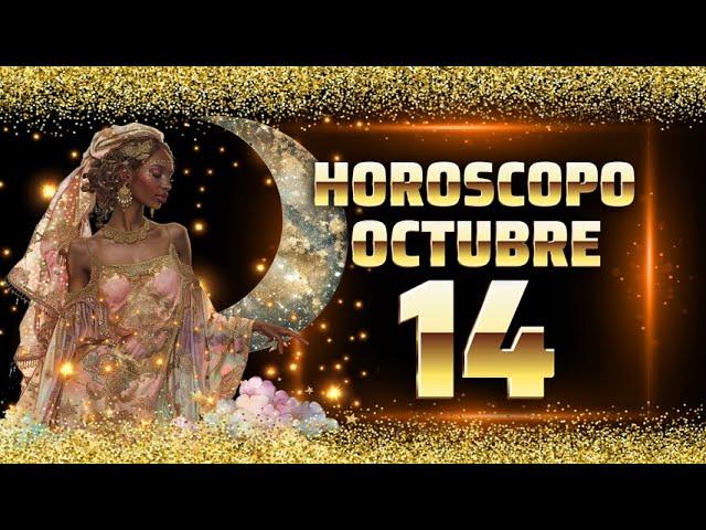 HOROSCOPO 14 DE OCTUBRE