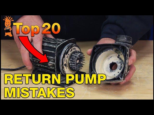 How to Avoid Mistakes & Choose the Right Return Pump for Your Reef Tank: Top 20 Return Pump Mistakes