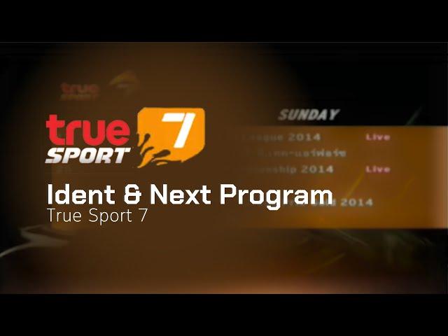 True Sport 7 - Ident + Next Program [2012 - 2018]