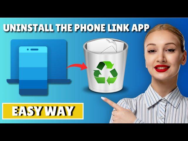 How To Uninstall The Phone Link App In Windows 10 And 11