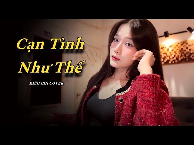 CẠN TÌNH NHƯ THẾ - DICKSON X THÀNH ĐẠT X LÊ CHÍ TRUNG | KIỀU CHI COVER