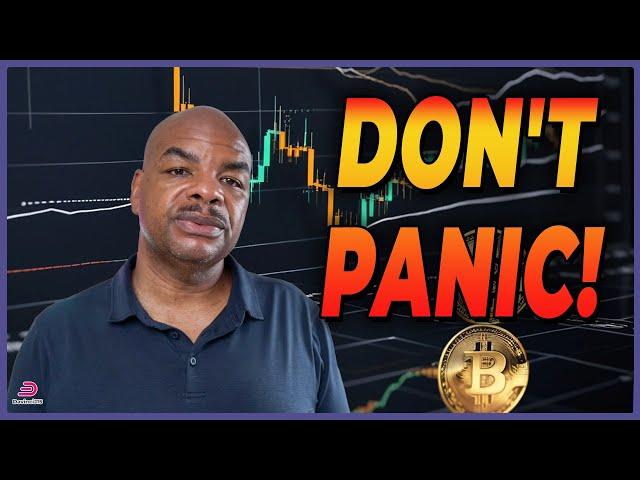 BITCOIN LOOKS SCARY BUT DON'T PANIC!