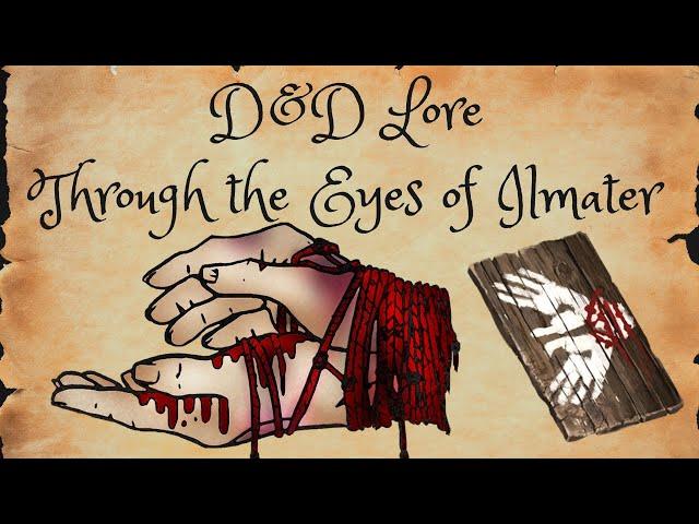 D&D Lore; Through the eyes of Illmater