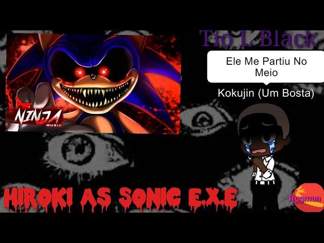 Kokujin no Tenkousei NTR React Rap do Sonic E.X.E Hiroki As Sonic E.X.E@NinjaRapsOficial