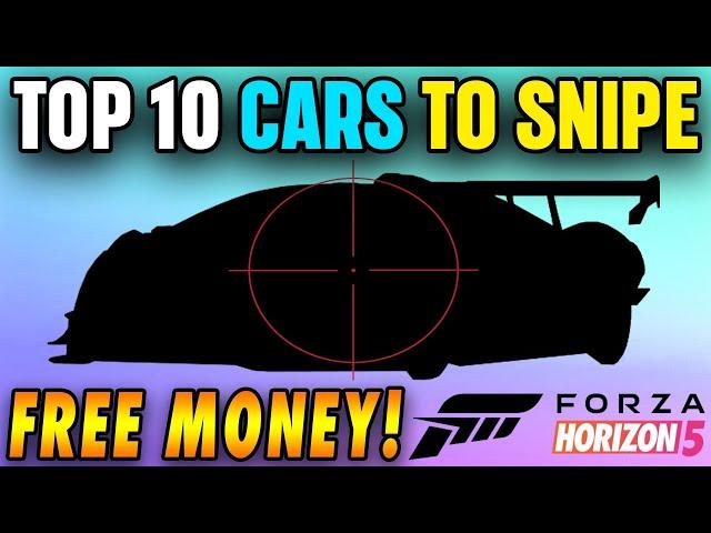 NEW Top 10 BEST Cars To Snipe in Forza Horizon 5 - MAKE 100M CR AN HOUR (2024!)