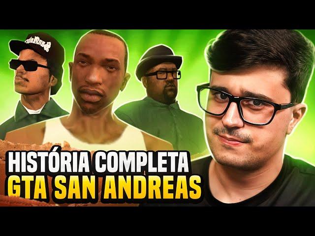 HISTÓRIA COMPLETA DO GTA SAN ANDREAS