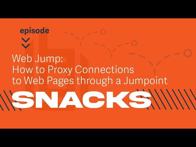 Web Jump: How to Proxy Connections to Web Pages - like AWS - through a Jumpoint - BeyondTrust Snacks