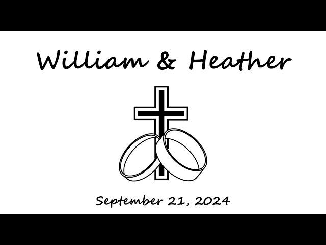 William & Heather's Wedding 9/21/24