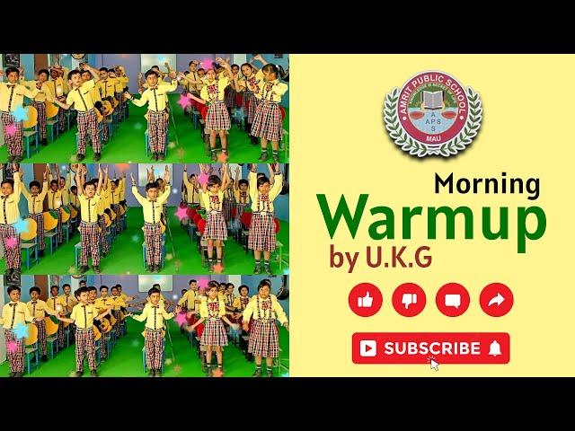 Morning Warm Up Activities by U.K.G Students