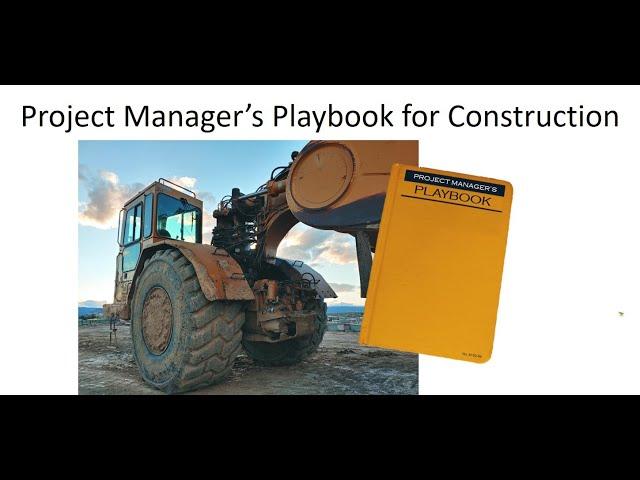 Project Manager's Playbook for Construction - Project Execution and Control