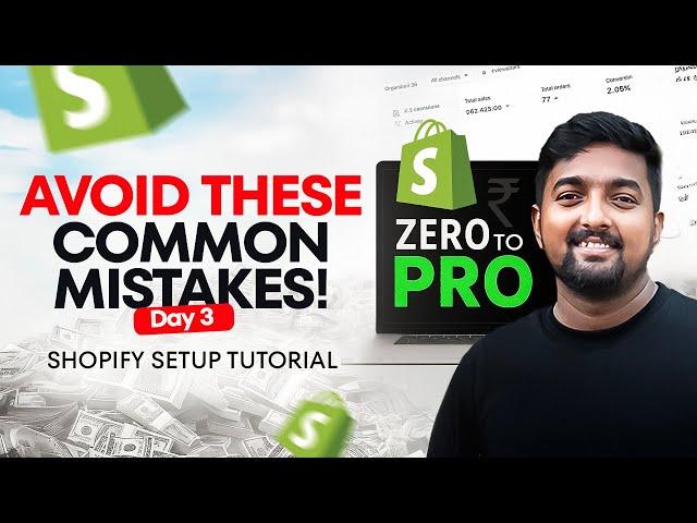 Zero to Shopify Setup – Avoid These Common Mistakes!