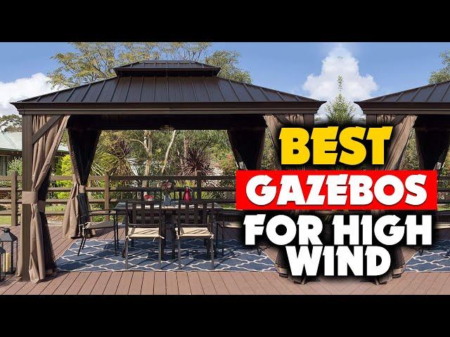 Top 5: Best Gazebos for High Winds in 2024 (Buying Guide)