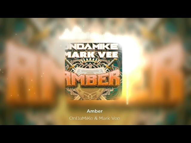 OnDaMiKe & Mark Vee - Amber