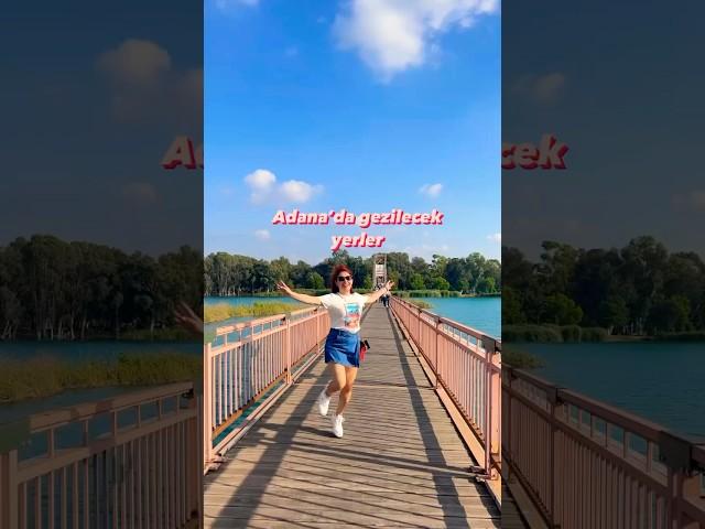 Adana’da bir günde nerelere gidilir  #shorts #video #gezivideoları #gezgin #adana #gezi