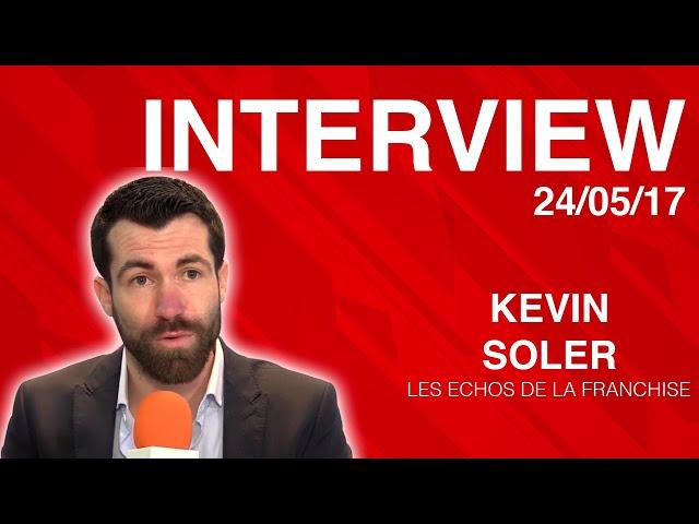 Interview de Kevin Soler par les Echos de la Franchise
