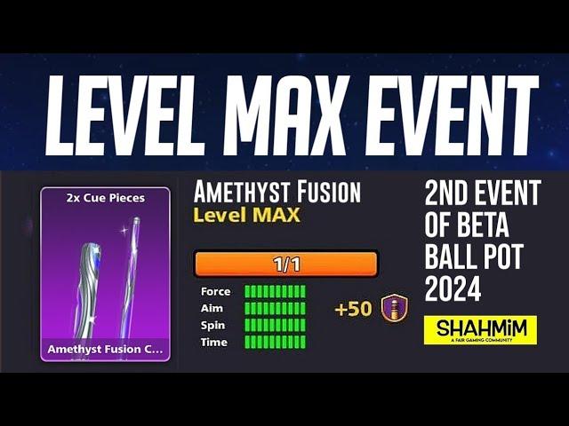 Level Max Amethyst Fusion Cue 2nd Event | BETA Version 55.4.4 B4 Download Now | 8 BALL POOL