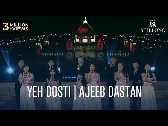 Yeh Dosti | Ajeeb Dastan  Medley (Live) - Shillong Chamber Choir ft. Vienna Chamber Orchestra