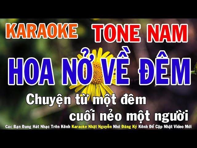 Hoa Nở Về Đêm Karaoke Tone Nam Nhạc Sống - Phối Mới Dễ Hát - Nhật Nguyễn