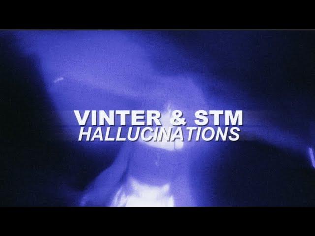 vinter & STM - hallucinations (Official Music Video)