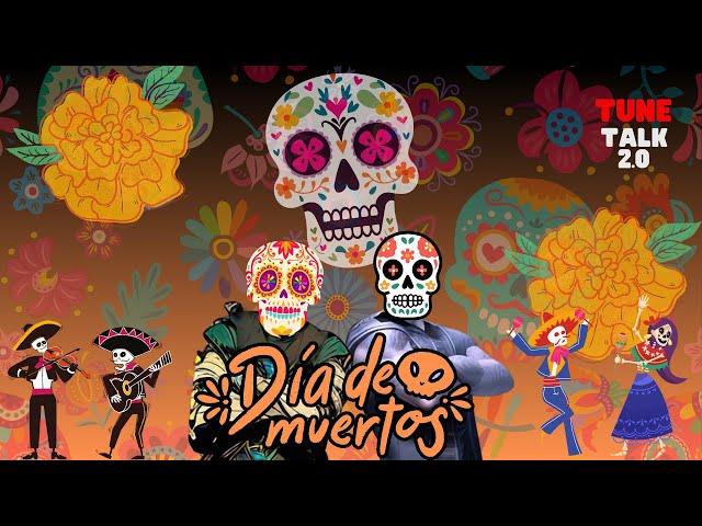 Tune Talk 2.0 - Season 2 Episode 41:  Dia De Muertos (Day of the Dead)