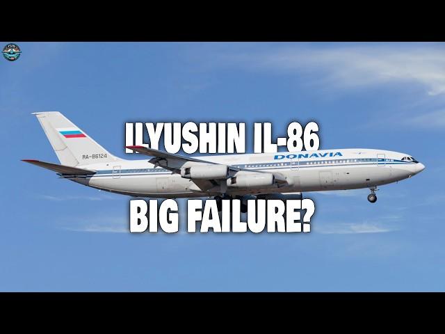 No one wants the Soviet Il-86 airliner! Here's Why