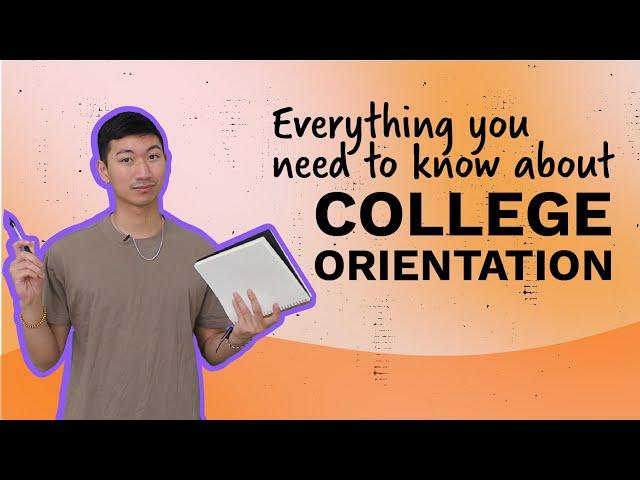 What to Expect at College Orientation  ⏱