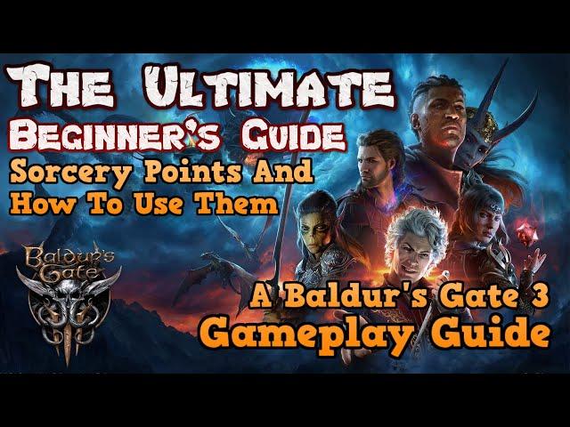 The Ultimate Beginner's Guide to Sorcery Points and How To Use Them in Baldur's Gate 3