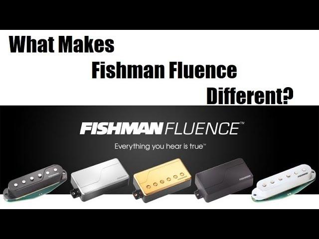 What Makes Fishman Fluence Different