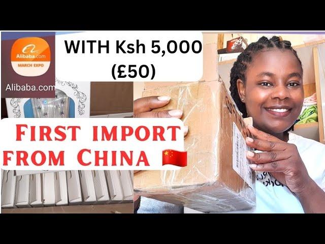 First Import from China Alibaba With Ksh 5000 for reselling