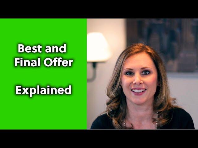 Best and Final Offer...Explained