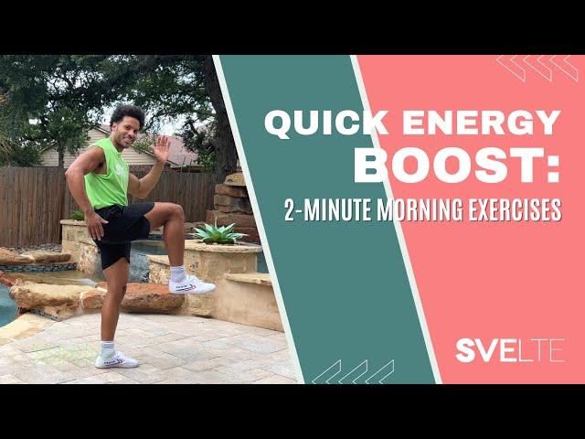Quick Energy Boost 2-Minute Morning Exercises