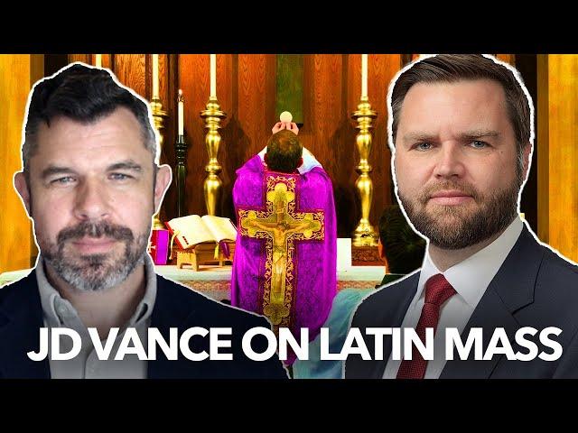 JD Vance on Latin Mass - Dr. Taylor Marshall